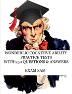 Wonderlic Cognitive Ability Practice Tests: Wonderlic Personnel Assessment Study Guide with 250 Questions and Answers