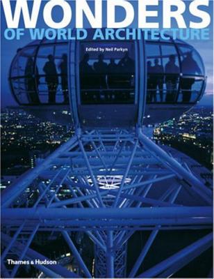 Wonders of World Architecture - Parkyn, Neil (Editor)