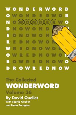 WonderWord Volume 36 - Ouellet, David, and Ouellet, Sophie, and Boragina, Linda