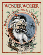 Wonderworker: The True Story of How St. Nicholas Became Santa Claus