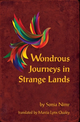 Wondrous Journeys in Strange Lands - Nimir, Sonia, and Lynx Qualey, Marcia (Translated by)