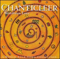 Wondrous Love: A World Folk Song Collection - Chanticleer