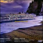 Wondrous Love: Works for Solo Cello