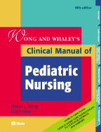 Wong & Whaley's Clinical Manual of Pediatric Nursing