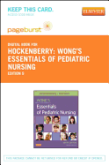 Wong's Essentials of Pediatric Nursing - Pageburst E-Book on Vitalsource (Retail Access Card)