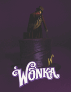 Wonka: Screenplay