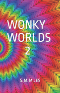 Wonky Worlds 2