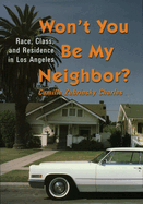 Won't You Be My Neighbor: Race, Class, and Residence in Los Angeles