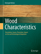 Wood Characteristics: Description, Causes, Prevention, Impact on Use and Technological Adaptation