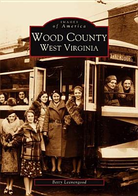 Wood County, West Virginia - Leavengood, Betty