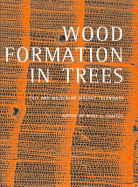 Wood Formation in Trees: Cell and Molecular Biology Techniques
