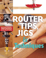 WOOD MAGAZINE ROUTER TIPS JIGS TECH