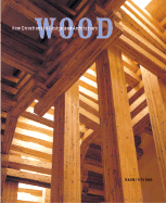 Wood: New Directions in Design and Architecture - Stungo, Naomi