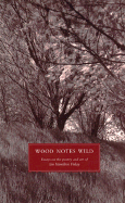 Wood Notes Wild: Essays on the Poetry, Art and Gardens of Ian Hamilton Finlay