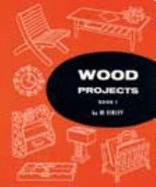 Wood Projects, Book 1: Enrich, Extend, and Apply Learning - Sibley, Hi
