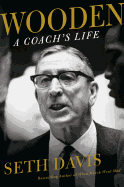 Wooden: A Coach's Life: A Coach's Life