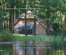 Wooden Dreams: Poolhouses - Carports - Garden Rooms -Guesthouses