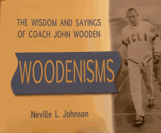 Woodenisms: The Wisdom and Sayings of Coach John Wooden