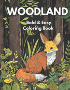 Woodland: Bold and Easy Coloring Book for Adults and Kids. Over 40 Simple and Cute Designs