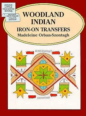 Woodland Indian Iron-On Transfers - Orban-Szontagh, Madeleine