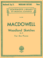 Woodland Sketches, Op. 51: Schirmer Library of Classics Volume 1805 Piano Solo