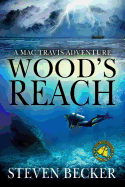 Wood's Reach: A Mac Travis Adventure