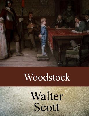 Woodstock - Scott, Walter, Sir