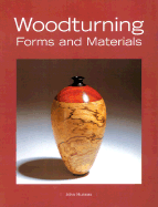 Woodturning Forms and Materials - Hunnex, John