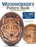 Woodworker's Pattern Book, Updated & Expanded 2nd Edition: Over 100 Realistic Animal Designs