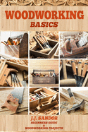 Woodworking: Woodworking Basics
