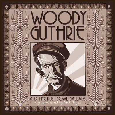 Woody Guthrie and the Dust Bowl Ballads - Hayes, Nick