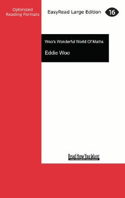 Woo's Wonderful World of Maths - Woo, Eddie