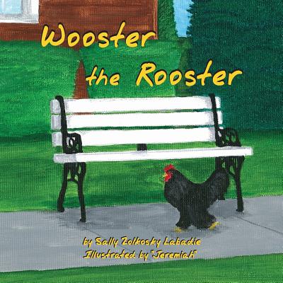 Wooster the Rooster - LaBadie, Sally J