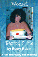 Woozel, Boxing and Me: A look at the funny side of boxing