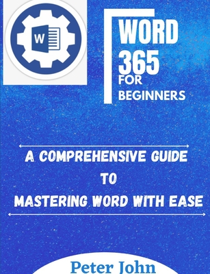 Word 365 for Beginners - John, Peter