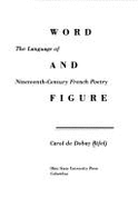 Word and Figure: The Language of Nineteenth-Century French Poetry