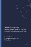 Word and Music Studies: Essays in Honor of Steven Paul Scher and on Cultural Identity and the Musical Stage