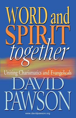 Word and Spirit Together - Pawson, David