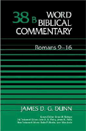 Word Biblical Commentary: Romans 9-16