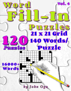 Word Fill-In Puzzles: Fill in Puzzle Book, 120 Puzzles: Vol. 4