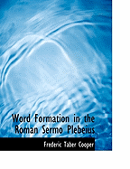 Word Formation in the Roman Sermo Plebeius