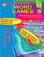 Word Games, Grades 5 - 6: Increase Vocabulary Through Fun and Challenging Games and Puzzles