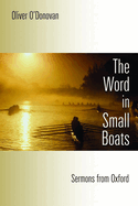 Word in Small Boats: Sermons from Oxford