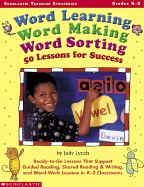 Word Learning, Word Making, Word Sorting - Lynch, Judy