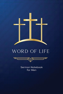 Word of Life: Sermon Notebook for Men - Publishing, Word Span