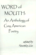 Word of Mouth: An Anthology of Gay American Poetry