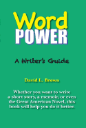 Word Power: A Writer's Guide
