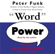 Word Power: The Fastest and Easiest Way to Expand Your Vocabulary