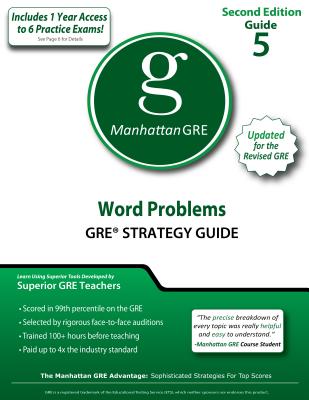 Word Problems GRE Strategy Guide - Manhattan GRE, and Manhattan GMAT