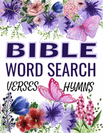 Word Search Bible Verses Puzzle Book: Over 120 Of The Most Beautiful Bible Verses and Hymns. Puzzles for Adults and Kids. (Large Print)